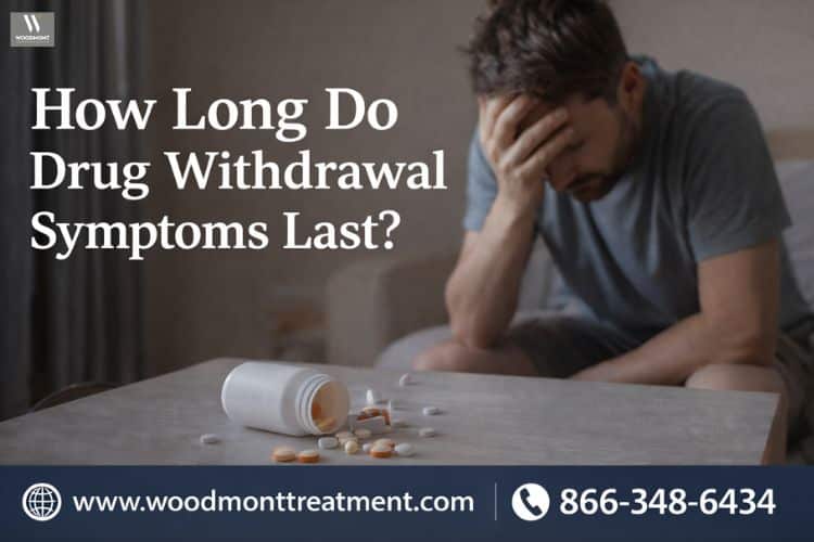 How Long Do Drug Withdrawal Symptoms Last?